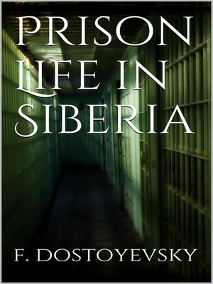 cover image of Prison Life in Siberia